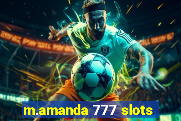 m.amanda 777 slots